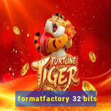 formatfactory 32 bits